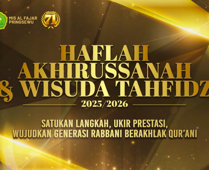 Haflah Akhirussanah dan Wisuda Tahfidz MIS AL Fajar Pringsewu Angkatan ke-71